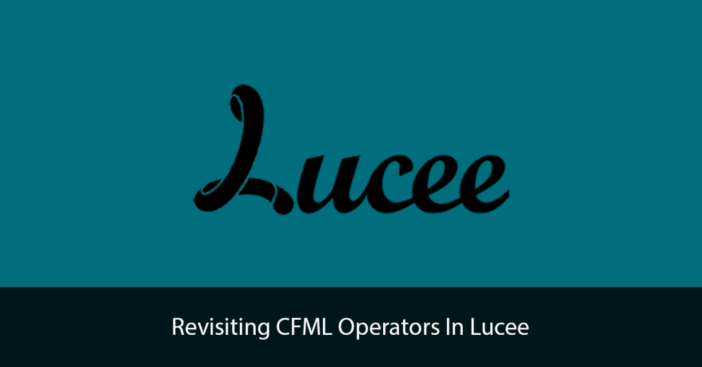 Revisiting CFML Operators In Lucee Title Image