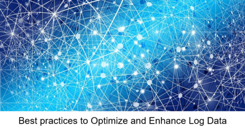 Best practices to Optimize and Enhance Log Data