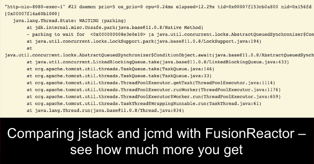 Comparing jstack and jcmd with FusionReactor