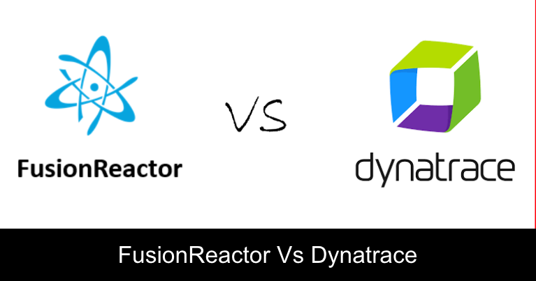 Dynatrace vs FusionReactor