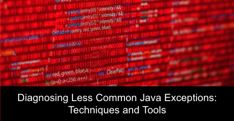 Diagnosing Less Common Java Exceptions: Techniques and Tools