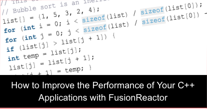 How to Improve the Performance of Your C++ Applications with FusionReactor