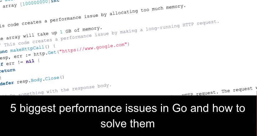 5 biggest performance issues in Go and how to solve them