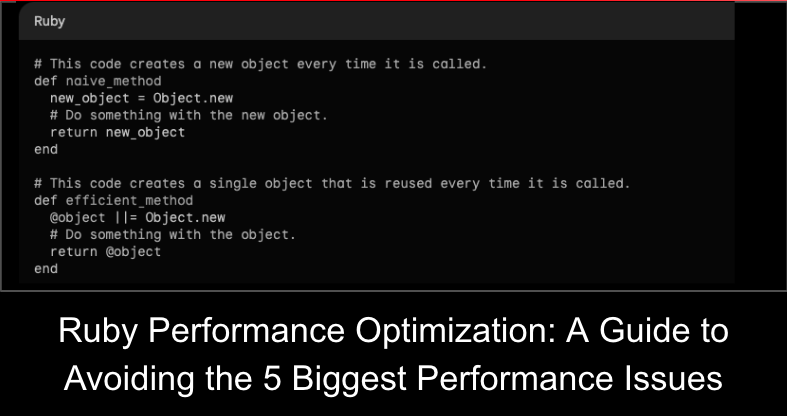 Ruby Performance Optimization: A Guide to Avoiding the 5 Biggest Performance Issues