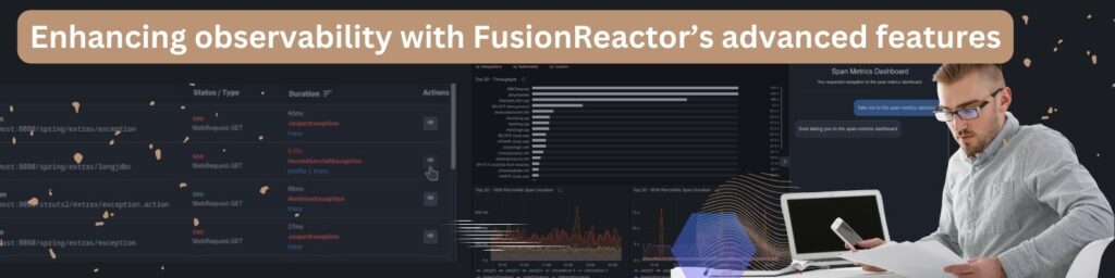 Advanced Features of FusionReactor Cloud for Enhanced Observability, FusionReactor