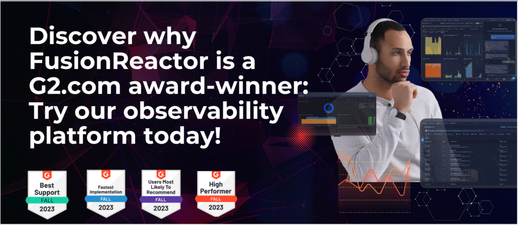 FusionReactor: A G2.com award-winning observability platform you can trust, FusionReactor