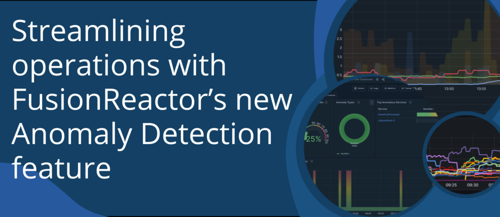 Streamlining operations with FusionReactor’s new Anomaly Detection feature, FusionReactor