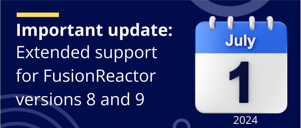 Important Update: Support for FusionReactor versions 8 and 9 extended to July 1, 2024, FusionReactor