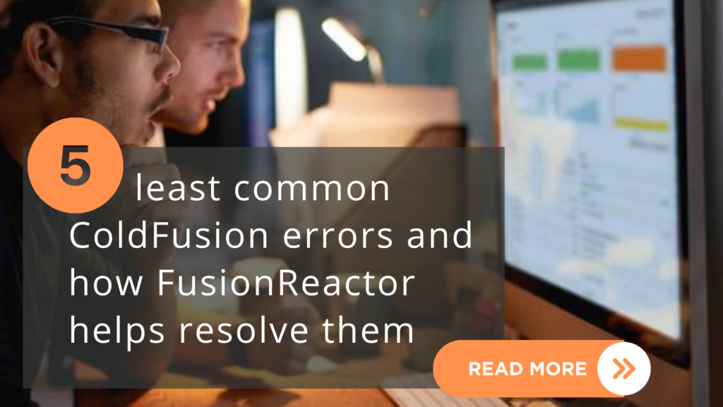 5 less common ColdFusion errors